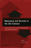 Deterrence and Security in the 21st Century: China, Britain, France, and the Enduring Legacy of the Nuclear Revolution