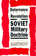 Deterrence and the Revolution in Soviet Military Doctrine