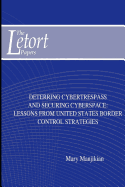 Deterring Cybertrespass and Securing Cyberspace: Lessons from United States Border Control Strategies