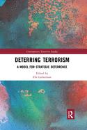 Deterring Terrorism: A Model for Strategic Deterrence