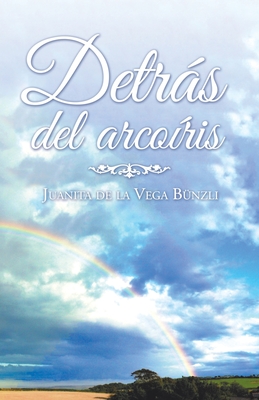 Detrs Del Arcoris - Bunzli, Juanita de la Vega