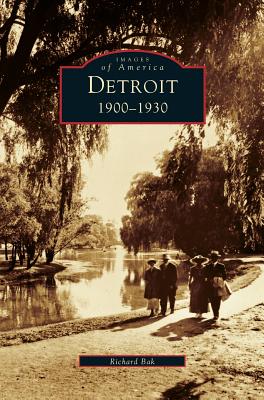 Detroit: 1900-1930 - Bak, Richard