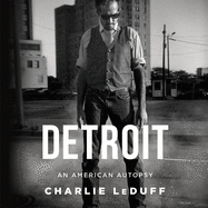 Detroit: An American Autopsy: An American Autopsy