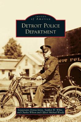 Detroit Police Department - Jarvis, Donna, and White, Stephen W, and Wilson, Charles, Dr., MD