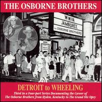 Detroit to Wheeling - The Osborne Brothers