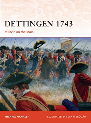 Dettingen 1743: Miracle on the Main - McNally, Michael