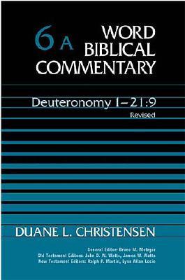 Deuteronomy 1-21:9: (Revised & Expanded) - Christensen, Duane, and Thomas Nelson Publishers, and Rutherford, Rivers