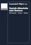 Deutsch-chinesische Joint Ventures : Wirtschaft, Recht, Kultur - Trommsdorff, Volker, and Wilpert, Bernhard