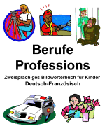 Deutsch-Franzsisch Berufe/Professions Zweisprachiges Bildwrterbuch fr Kinder