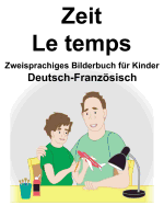 Deutsch-Franzsisch Zeit/Le temps Zweisprachiges Bilderbuch fr Kinder