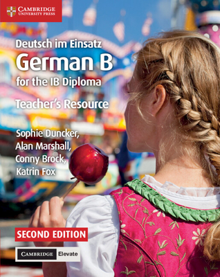 Deutsch im Einsatz Teacher's Resource with Digital Access: German B for the IB Diploma - Duncker, Sophie, and Marshall, Alan, and Brock, Conny