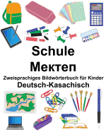 Deutsch-Kasachisch Schule Zweisprachiges Bildwrterbuch f?r Kinder