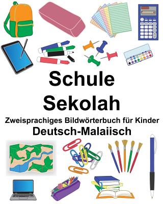 Deutsch-Malaiisch Schule/Sekolah Zweisprachiges Bildwrterbuch fr Kinder - Carlson, Richard, Jr.