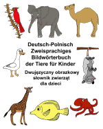 Deutsch-Polnisch Zweisprachiges Bildwrterbuch der Tiere fr Kinder