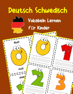 Deutsch Schwedisch Vokabeln Lernen f?r Kinder: 200 basisch wortschatz und grammatik vorschulkind kindergarten 1. 2. 3. Klasse