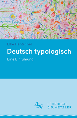 Deutsch Typologisch: Eine Einf?hrung - Hentschel, Elke