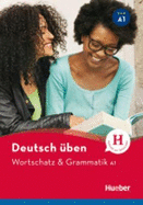 Deutsch uben: Wortschatz & Grammatik A1