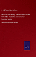 Deutsche Bauzeitung: Verkndungsblatt des Verbandes deutscher Architektur und Ingenieurvereine: Siebenundzwanzigster Jahrgang