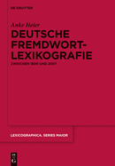 Deutsche Fremdwortlexikografie Zwischen 1800 Und 2007