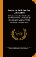 Deutsche Gedichte Des Mittelalters: Bd. Gudrun. Biterolf Und Dietlieb. Der Grosse Rosengarten. Kaspars Von Der Roen Heldenbuch. Hrnen Siegfried. Dietrichs Ahnen Und Flucht Zu Den Heunen. Die Ravenna-schlacht