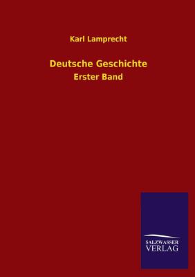 Deutsche Geschichte - Lamprecht, Karl