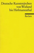 Deutsche Kunstmarchen Von Wieland Bis Hofmannsthal