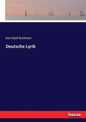 Deutsche Lyrik - Buchheim, Karl Adolf