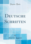 Deutsche Schriften (Classic Reprint)