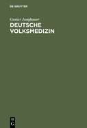 Deutsche Volksmedizin: Ein Grundri?