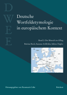 Deutsche Wortfeldetymologie in Europaischem Kontext (Dwee): Band 2: Der Mensch Im Alltag