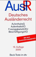 Deutsches Auslnderrecht : die wesentlichen Vorschriften des deutschen Fremdenrechts : Textausgabe
