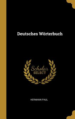 Deutsches Wrterbuch - Paul, Hermann