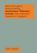Deutschland, sterreich Und Die Schweiz. Die Politischen Systeme Im Vergleich: Ein Sozialwissenschaftliches Datenhandbuch