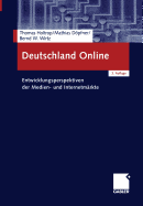 Deutschland Online: Entwicklungsperspektiven Der Medien- Und Internetmarkte