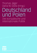 Deutschland Und Polen: Die Europaische Und Internationale Politik