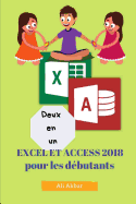 Deux en un: Excel et Access 2018 pour les dbutants