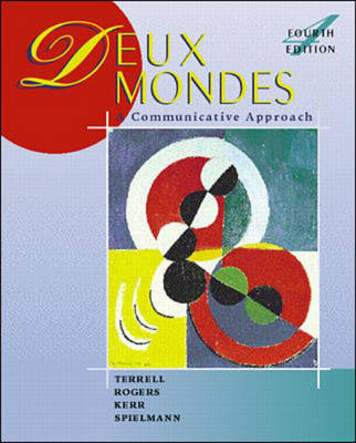 Deux Mondes: A Communicative Approach. Tracy D. Terrell ... [Et Al.] - Terrell, Tracy D