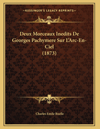 Deux Morceaux Inedits de Georges Pachymere Sur L'Arc-En-Ciel (1873)