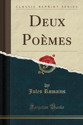 Deux Po?mes (Classic Reprint) - Romains, Jules