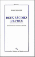 Deux rgimes de fous : textes et entretiens 1975- 1995 - Deleuze, Gilles, and Lapoujade, David