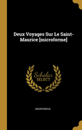 Deux Voyages Sur Le Saint-Maurice [microforme]