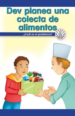 Dev Planea Una Colecta de Alimentos: Cual Es El Problema? (Dev Plans a Food Drive: What's the Problem?) - Martinez, Manuel