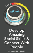 Develop Amazing Social Skills & Connect With People