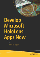 Develop Microsoft Hololens Apps Now