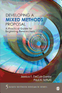 Developing a Mixed Methods Proposal: A Practical Guide for Beginning Researchers