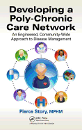 Developing a Poly-Chronic Care Network: An Engineered, Community-Wide Approach to Disease Management