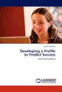 Developing a Profile to Predict Success