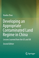 Developing an Appropriate Contaminated Land Regime in China: Lessons Learned from the Us and UK