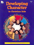 Developing Character in Christian Kids