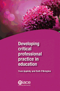 Developing Critical Professional Practice in Education